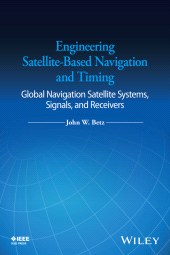 E-book, Engineering Satellite-Based Navigation and Timing : Global Navigation Satellite Systems, Signals, and Receivers, Wiley
