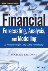 E-book, Financial Forecasting, Analysis, and Modelling : A Framework for Long-Term Forecasting, Wiley