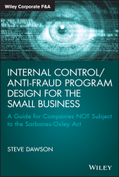 E-book, Internal Control/Anti-Fraud Program Design for the Small Business : A Guide for Companies NOT Subject to the Sarbanes-Oxley Act, Wiley