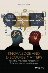 E-book, Knowledge and Discourse Matters : Relocating Knowledge Management's Sphere of Interest onto Language, Wiley