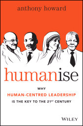 E-book, Humanise : Why Human-Centred Leadership is the Key to the 21st Century, Wiley