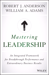 E-book, Mastering Leadership : An Integrated Framework for Breakthrough Performance and Extraordinary Business Results, Wiley