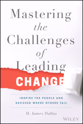 E-book, Mastering the Challenges of Leading Change : Inspire the People and Succeed Where Others Fail, Wiley