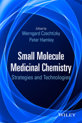 E-book, Small Molecule Medicinal Chemistry : Strategies and Technologies, John Wiley & Sons
