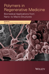 E-book, Polymers in Regenerative Medicine : Biomedical Applications from Nano- to Macro-Structures, John Wiley & Sons