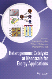 E-book, Heterogeneous Catalysis at Nanoscale for Energy Applications, John Wiley & Sons