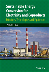 E-book, Sustainable Energy Conversion for Electricity and Coproducts : Principles, Technologies, and Equipment, John Wiley & Sons