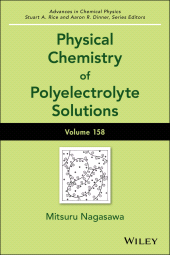 eBook, Physical Chemistry of Polyelectrolyte Solutions, Volume 158, John Wiley & Sons