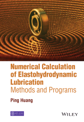 E-book, Numerical Calculation of Elastohydrodynamic Lubrication : Methods and Programs, John Wiley & Sons
