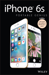 eBook, iPhone 6s Portable Genius : Covers iOS9 and all models of iPhone 6s, 6, and iPhone 5, John Wiley & Sons