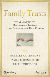 E-book, Family Trusts : A Guide for Beneficiaries, Trustees, Trust Protectors, and Trust Creators, John Wiley & Sons