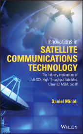 E-book, Innovations in Satellite Communications and Satellite Technology : The Industry Implications of DVB-S2X, High Throughput Satellites, Ultra HD, M2M, and IP, John Wiley & Sons