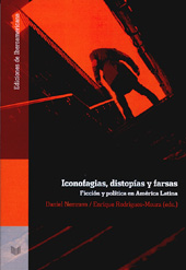 E-book, Iconofagias, distopías y farsas : ficción y política en América Latina, Iberoamericana