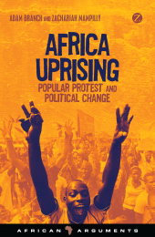 E-book, Africa Uprising : Popular Protest and Political Change, Zed Books