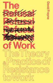 E-book, The Refusal of Work : The Theory and Practice of Resistance to Work, Zed Books