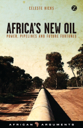 E-book, Africa's New Oil : Power, Pipelines and Future Fortunes, Zed Books