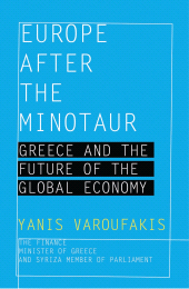 E-book, Europe after the Minotaur : Greece and the Future of the Global Economy, Zed Books