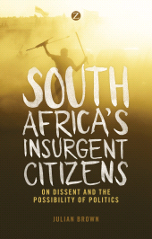 E-book, South Africa's Insurgent Citizens : On Dissent and the Possibility of Politics, Zed Books