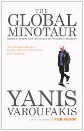 E-book, The Global Minotaur : America, Europe and the Future of the World Economy, Zed Books