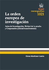 eBook, La orden europea de investigación : Actos de Investigación, Ilicitud de la prueba y Cooperación judicial transfronteriza, Tirant lo Blanch