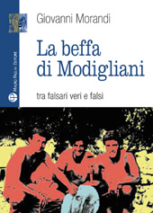 E-book, La beffa di Modigliani : tra falsari veri e falsi, Morandi, Giovanni, 1950-, Mauro Pagliai