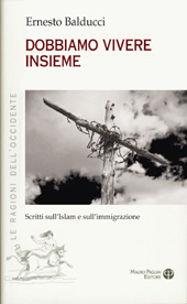E-book, Dobbiamo vivere insieme : scritti sull'Islam e sull'immigrazione, Balducci, Ernesto, 1922-1992, Mauro Pagliai