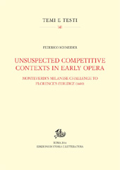 E-book, Unsuspected competitive contexts in early opera : Monteverdi's Milanese challenge to Florence's Euridice (1600), Edizioni di storia e letteratura