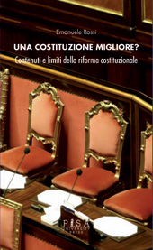E-book, Una Costituzione migliore? : contenuti e limiti della riforma costituzionale, Rossi, Emanuele, Pisa University Press