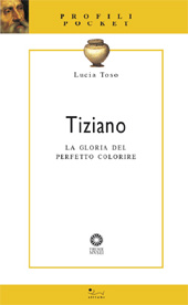 E-book, Tiziano : la gloria del perfetto colorire, Toso, Lucia, Sillabe