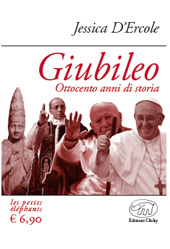 eBook, Giubileo : ottocento anni di storia, D'Ercole, Jessica, author, Edizioni Clichy