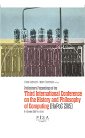 E-book, Preliminary proceedings of the third International conference on the history and philosophy of computing, HaPoC 2015 : 8-11 oct 2015, Pisa, Italy, Pisa University Press