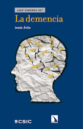 eBook, La demencia, Ávila, Jesús, CSIC, Consejo Superior de Investigaciones Científicas