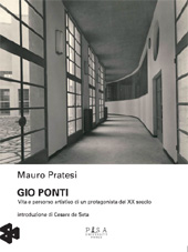 E-book, Gio Ponti : vita e percorso artistico di un protagonista del XX secolo, Pratesi, Mauro, Pisa University Press