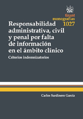 eBook, Responsabilidad administrativa, civil y penal por falta de información en el ámbito clínico, Sardinero García, Carlos, Tirant lo Blanch