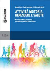 E-book, Attività motoria, benessere e salute : attività motoria preventiva, compensativa adattata e fitness, Pisa University Press