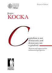 eBook, Capitalism is not democratic and democracy not capitalistic : tensions and opportunities in historical perspective, Kocka, Jürgen, Firenze University Press