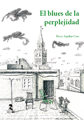 E-book, El blues de la perplejidad, Aguilar Caro, Reyes, Alfar