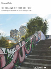 E-book, The creative city does not exist : critical essays on the creative and cultural economy of cities, D'Ovidio, Marianna, Ledizioni