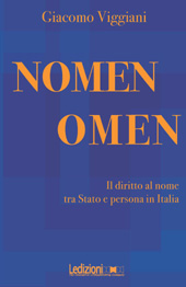 E-book, Nomen omen : il diritto al nome tra Stato e persona in Italia, Viggiani, Giacomo, Ledizioni