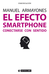 E-book, El efecto smartphone : conectarse con sentido, Editorial UOC