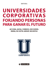 E-book, Universidades corporativas : Acciona, Aviva, Correos, EDP, Everis, Indra, NH Hotel Group, Securitas, Editorial UOC