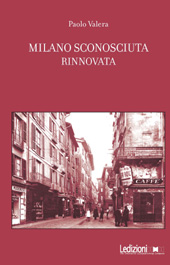 E-book, Milano sconosciuta rinnovata, Valera, Paolo, 1850-1926, Ledizioni