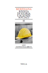Artículo, Chiedi alla ruggine : studi e storiografia della deindustrializzazione, Viella
