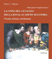 eBook, La copia del Cenacolo della Royal Academy di Londra : vicende, fortuna, attribuzione, Marani, Pietro C., LoGisma
