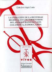 E-book, La evolución de la identidad regional en los territorios del antiguo reino de León, Salamanca, Zamora, León, Ediciones Universidad de Salamanca