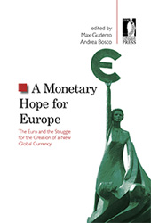 E-book, A monetary hope for Europe : the euro and the struggle for the creation of a new global currency, Firenze University Press