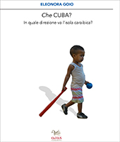 E-book, Che Cuba? : in che direzione va l'isola caraibica?, Goio, Eleonora, Aras