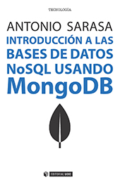 E-book, Introducción a las bases de datos NoSQL usando MongoDB, Sarasa, Antonio, Editorial UOC
