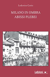 eBook, Milano in ombra : abissi plebei, Corio, Lodovico, 1847-1911, Ledizioni