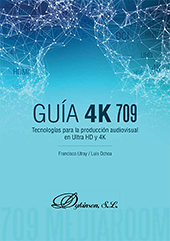 eBook, Tecnologías para la producción audiovisual en Ultra HD y 4K, Guía 4K 709, Utray, Francisco, Dykinson